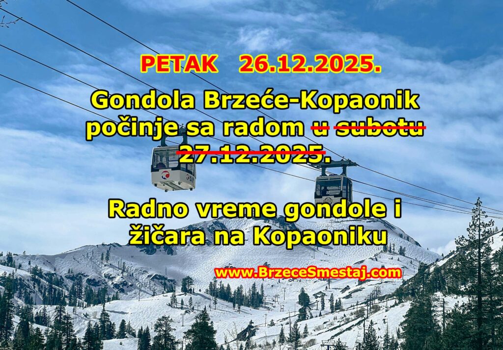 Gondola Brzeće-Kopaonik počinje sa radom u PETAK 26.12.2025. - radno vreme gondole i žičara na Kopaoniku